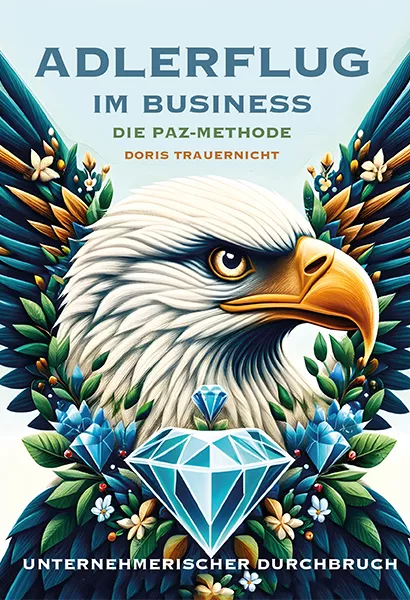 Adlerflug im Business – Die PAZ-Methode (Cover)